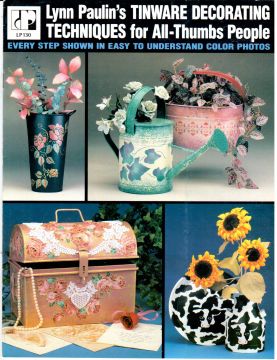 CLEARANCE: Lynn Paulin's Tinware Decorating Techniques for All-Thumbs People